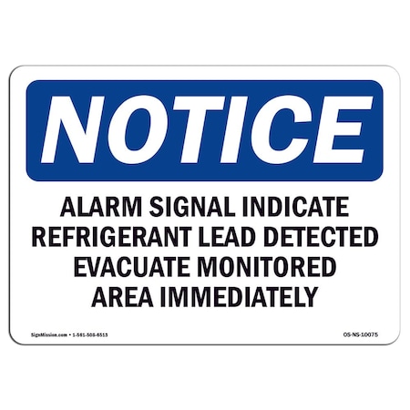 Signmission OSHA Notice Sign, 10" Height, Rigid Plastic, Alarm Signal Indicates Refrigerant Leak Sign, Landscape OS-NS-P-1014-L-10075